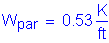 Formula: W subscript par = 0 point 53 numerator (K) divided by denominator ( feet )