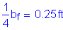 Formula: numerator (1) divided by denominator (4) b subscript f = 0 point 25 feet