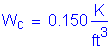 Formula: W subscript c = 0 point 150 Kips per cubic foot