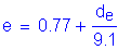 Formula: e = 0 point 77 + numerator (d subscript e) divided by denominator (9 point 1)