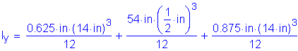 Formula: I subscript y = numerator (0 point 625 inches times ( 14 inches ) cubed ) divided by denominator (12) + numerator (54 inches times ( numerator (1) divided by denominator (2) inches ) cubed ) divided by denominator (12) + numerator (0 point 875 inches times ( 14 inches ) cubed ) divided by denominator (12)