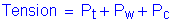 Formula: Tension = P subscript t + P subscript w + P subscript c