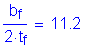 Formula: numerator (b subscript f) divided by denominator (2 times t subscript f) = 11 point 2
