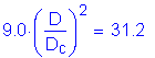 Formula: 9 point 0 times ( numerator (D) divided by denominator (D subscript c) ) squared = 31 point 2