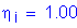 Formula: eta subscript i = 1 point 00