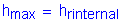 Formula: h subscript max = h subscript rinternal