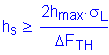 Formula: h subscript s greater than or equal to numerator (2h subscript max times sigma subscript L) divided by denominator ( Delta F subscript TH)