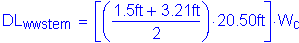 Formula: DL subscript wwstem = left bracket ( numerator (1 point 5 feet + 3 point 21 feet ) divided by denominator (2) ) times 20 point 50 feet right bracket times W subscript c