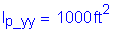 Formula: I subscript p_yy = 1000 feet squared