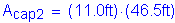 Formula: A subscript cap2 = ( 11 point 0 feet ) times ( 46 point 5 feet )