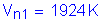 Formula: V subscript n1 = 1924 K