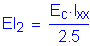 Formula: EI subscript 2 = numerator (E subscript c times I subscript xx) divided by denominator (2 point 5)