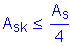 Formula: A subscript sk less than or equal to numerator (A subscript s) divided by denominator (4)