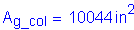 Formula: A subscript g_col = 10044 inches squared