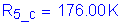 Formula: R subscript 5_c = 176 point 00 K