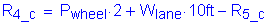 Formula: R subscript 4_c = P subscript wheeI times 2 + W subscript lane times 10 feet minus R subscript 5_c