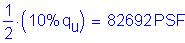 Formula: numerator (1) divided by denominator (2) times ( 10 % q subscript u ) = 82692 PSF