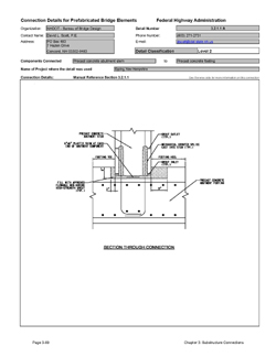 This data sheet shows the connection between a Precast Concrete Abutment Stem and Precast Concrete Footing. The detail was submitted by New Hampshire Department of Transportation Bureau of Bridge Design. The connection is made using a proprietary grouted splice coupler. The coupler is a steel casting that filled with grout after insertion of the reinforcing bars from each end. The coupler is cast into the abutment stem. Reinforcing bars project from the footing into the couplers. The connection is made by pumping grout into the coupler through ports.