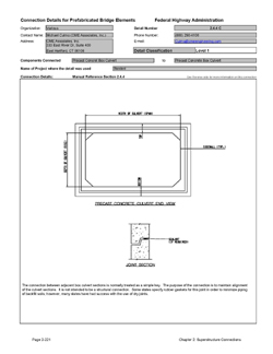 This data sheet shows the connection between a Precast Concrete Box Culvert and Precast Concrete Box Culvert. The detail was submitted by Connecticut Department of Transportation. The connection is made using a z shaped shear key. The key is installed dry with a butyl seal.