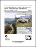 Report Cover: Wildlife Crossing Structure Handbook Design and Evaluation in North America (2011)