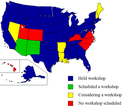 A US map showing the number of workshops that have been held across the country. Two states have workshops scheduled (Arizona, New Mexico). Five states are considering a workshop (Nevada, Louisiana, Arkansas, New Hampshire, Maine). Seven states currently have no plans for undertaking a workshop (Utah, Colorado, Virginia, West Virginia, North Carolina, South Carolina, Hawaii). The rest of the States have held workshops.