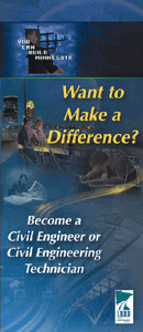 Brochure Cover: Want to Make a Difference? Become a Civil Engineer or Civil Engineering Technician