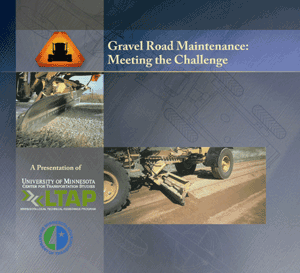 Brochure Cover: Gravel Road Maintenance: Meeting the Challenge - A Presentation of the University of Minnesota Center for Transportation Studies and LTAP - Minnesota Local Technical Assistance Program