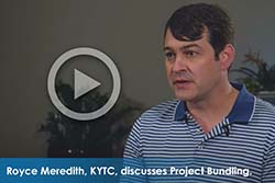 Close-up picture of man with play button overlayed on image. Text says, “Royce Meredith, Kentucky Transportation Cabinet, discusses Project Bundling.”