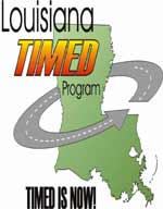 This graphic illustrates the logo of the Louisiana TIMED program. It is a picture of the state of Louisiana with the slogan "TIMED IS NOW."