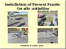 Slide 20 - Installation of Precast Panels-On site activities. Placement of precast panel. Four photographs: (1) a front-end loader is carrying a panel by its four lift-hooks; (2) the panel is being lifted toward the prepared base opening; (3) workers steady and align the panel as it is dropped into the opening; the panel placement is completed.
