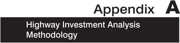 Appendix A Highway Investment Analysis Methodology