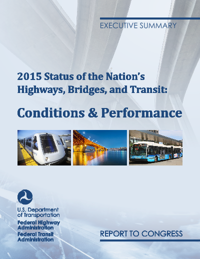 2015 Status of the Nation's Highways, Bridges, and Transit: Conditions & Performance Executive Summary Cover