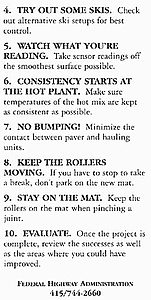 4. Try out some skis 5. Watch what you're reading 6. Consistency starts at the hot plant 7. No bumping 8. Keep the rollers moving 9. Stay on the mat 10. Evaluate