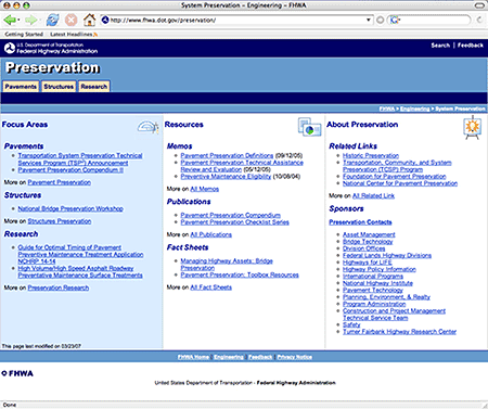 Figure 6. Screen capture. The home page of FHWA's Preservation Web site (www.fhwa.dot.gov/preservation). The header at the top of the page reads "Preservation," with three buttons below for Pavements, Structures, and Research. On the left of the page, the home page lists the Focus Areas of Pavements, Structures, and Research again. In the middle of the page, the category "Resources" lists Memos, Publications, and Fact Sheets. On the right of the page, the category "About Preservation" lists Related Links, Sponsors, and Preservation Contacts.