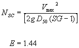 Equation 30. N subscript SC equals V subscript max, which is the maximum velocity that will remove the loose stones lying on top of the fill in feet per second, squared, divided by the product of 2 times G times D subscript 50 times the result of SG minus 1. E equals 1.44.
