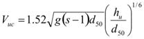 V subscript uc equals the product 1.52 times the square root of the product g times the difference s minus 1, that difference times d subscript 50, that square root times the quotient h subscript u divided by d subscript 50, that quotient raised to the 1/6 power.