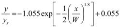 The quotient y divided by y subscript s equals the sum of the product of -1.055 times the base of e raised to the product of -1/2 times the quotient x divided by W, that quotient raised to the 1.8 power, end of product, end of power, that product plus 0.055.