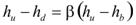 The difference h subscript u minus h subscript d, that difference equals the product of beta times difference h subscript u minus h subscript b.