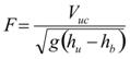 F equals the quotient of V subscript uc divided by the square root of the product of g times the difference of h subscript u minus h subscript b.