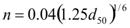 n equals the product of 0.04 times the product of 1.25 times d subscript 50, that product raised to the 1/6 power.