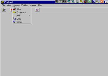 Figure 27. Screen shot. ProQual system menu. This figure shows a screen capture of the ProQual system menu in the ProQual software.