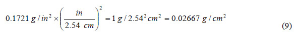 Equation 9. Convert corrosion to centimeter units. The quantity 0.1721 g per inch squared times the quantity inch per 2.54 cm closed quantity squared equals 1 g per 2.54 squared cm squared equals 0.02667 g per cm squared.