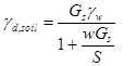 Gamma subscript d,soil equals G subscript s times gamma subscript w divided by 1 plus w times G subscript s divided by S.