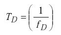 Equation H-16. Capital T subscript Capital D equals 1 divided by F subscript Capital D.