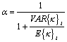 Figure 37: Equation. [Name of equation.] Alpha equals 1 divided by the quantity 1 plus the ratio of the variance of kappa sub I to the expected value of kappa sub I