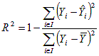 Equation 5. Equation. Coefficient of Determination. Uppercase R squared equals 1 minus summation under script lowercase i belongs to uppercase I open parentheses uppercase Y subscript lowercase i minus uppercase Y hat subscript lowercase i close parentheses raised to the second power divided by summation under script lowercase i belongs to uppercase I open parentheses uppercase Y subscript lowercase i minus uppercase Y bar close parentheses raised to the second power.