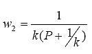 Equation 3. w subscript 1. w subscript 1 equals P divided by the quantity of P plus the quantity of 1 divided by k.