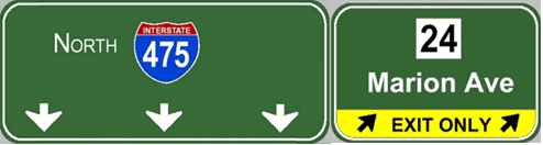 This figure shows a lane designation sign with downward white arrows indicating the lane drivers need to follow for North I-475. Attached to the  sign is a second with black upward-sloping arrows on a yellow exit only panel for the exit to Marion Ave.