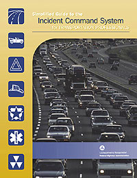 Shown here is the cover of the new Simplified Guide to the Incident Command System for Transportation Professionals