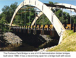 The Fontana Park Bridge is one of 419 demonstration timber bridges built since 1988. 